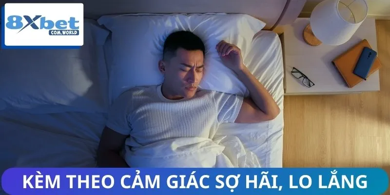Mộng tinh cảm thấy sợ hãi lo lắng cho thấy bạn đang áp lực