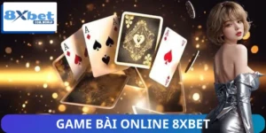 Game Bài Online 8XBET Đang Tăng Trưởng Bứt Phá 2026