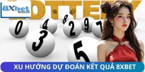 Tin Nóng Xu Hướng Dự Đoán Kết Quả 8XBET
